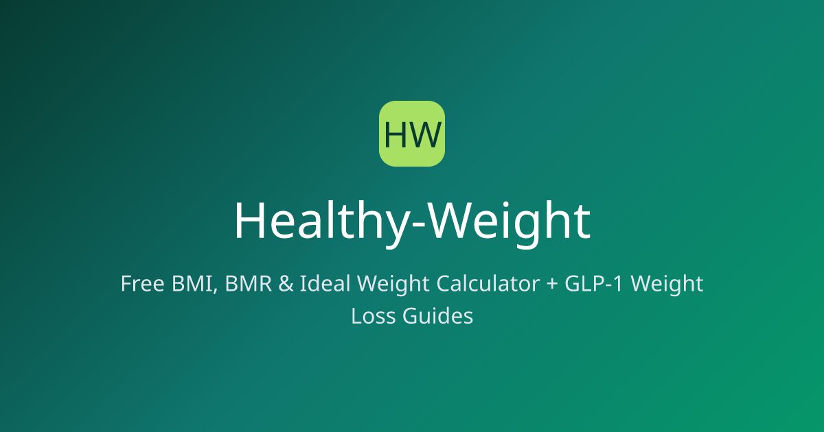 BMI, BMR &amp; Ideal Weight Calculator | GLP-1 Weight Loss Guide | Healthy-Weight website screenshot